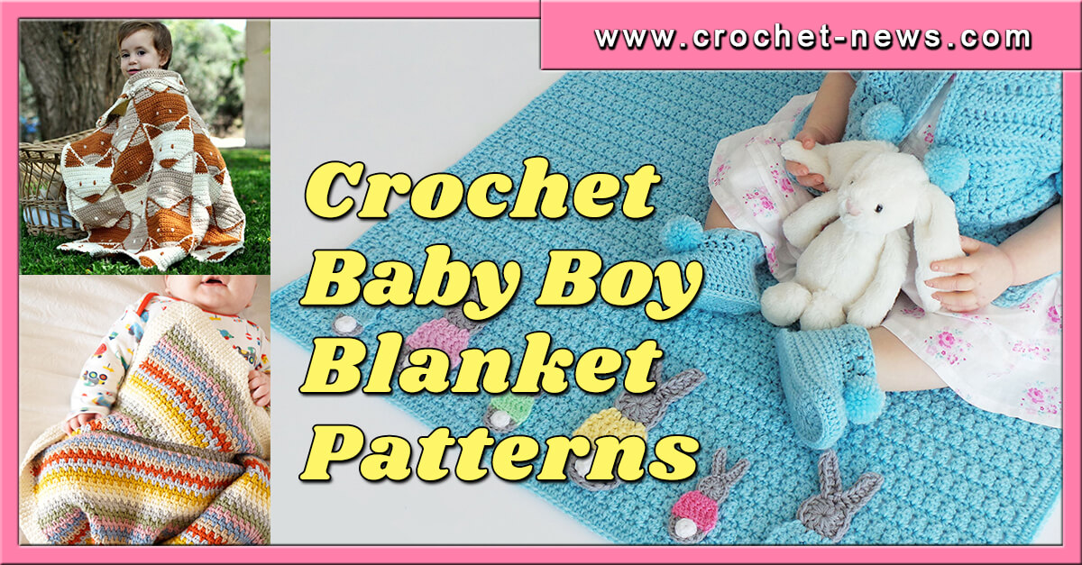 42 Best Crochet Baby Boy Blanket Patterns for 2024