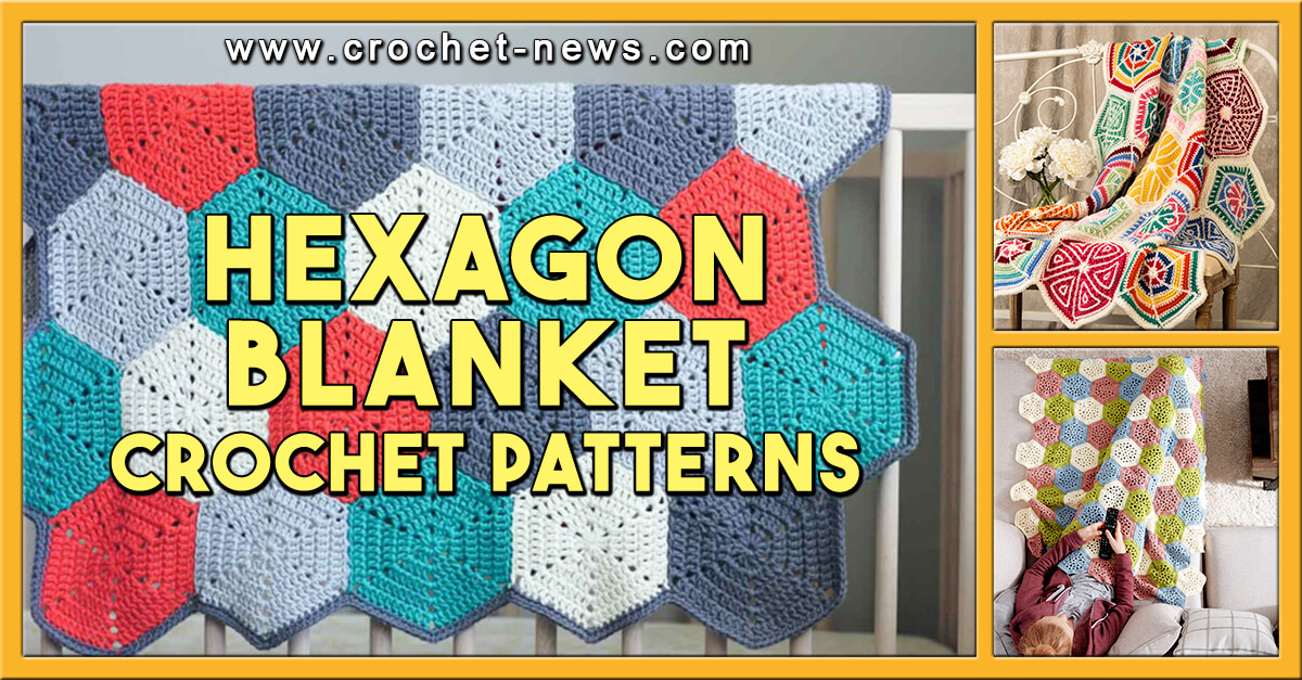 15 Hexagon Crochet Blanket Patterns