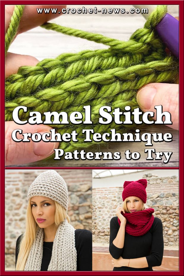 CAMEL STITCH CROCHET TECHNIQUE WITH PATTERNS TO TRY