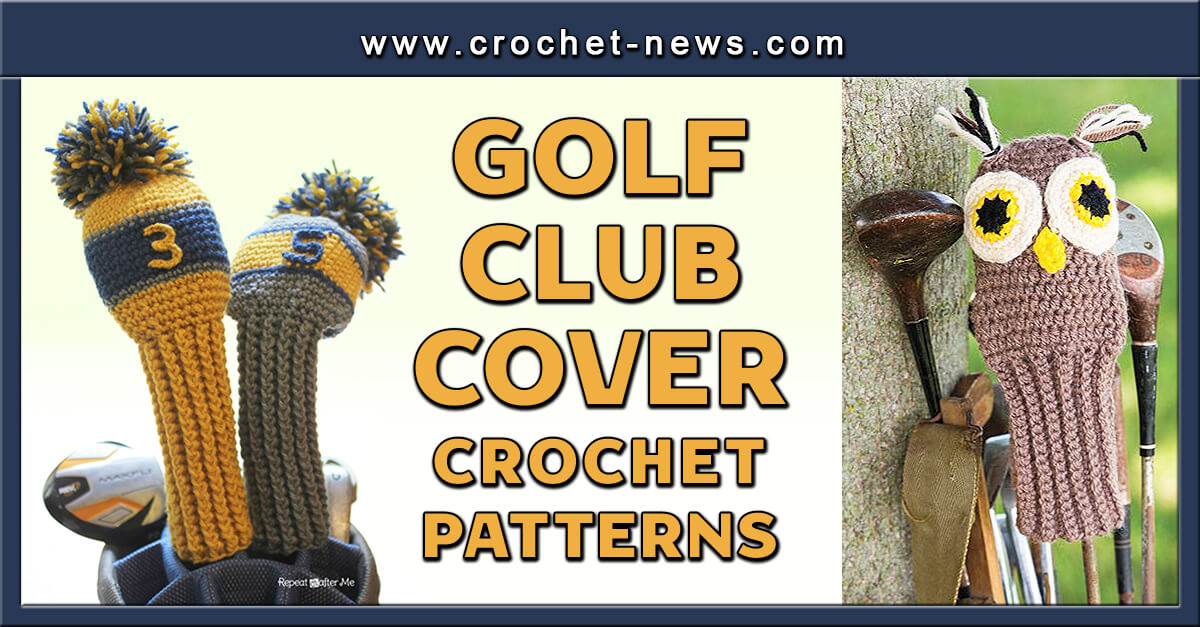 15 Crochet Golf Club Cover Patterns
