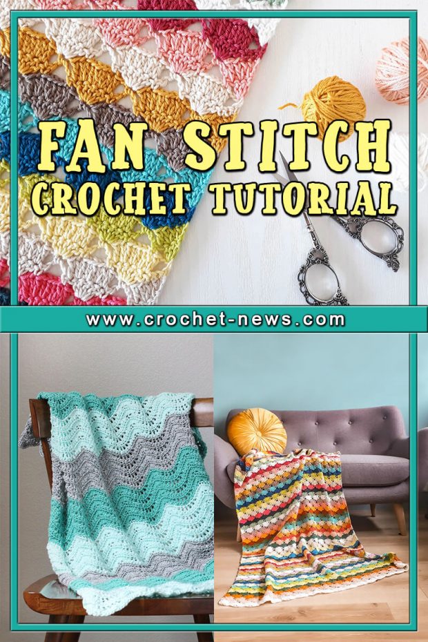 CROCHET FAN STITCH TUTORIAL WITH 10 PATTERNS TO TRY