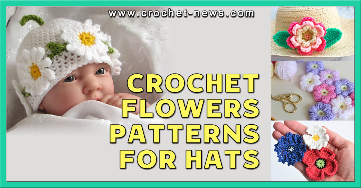 CROCHET FLOWERS FOR HATS PATTERNS