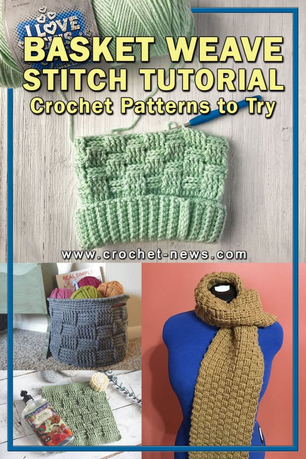 BASKET WEAVE CROCHET STITCH TUTORIAL WITH 10 PATTERNS TO TRY