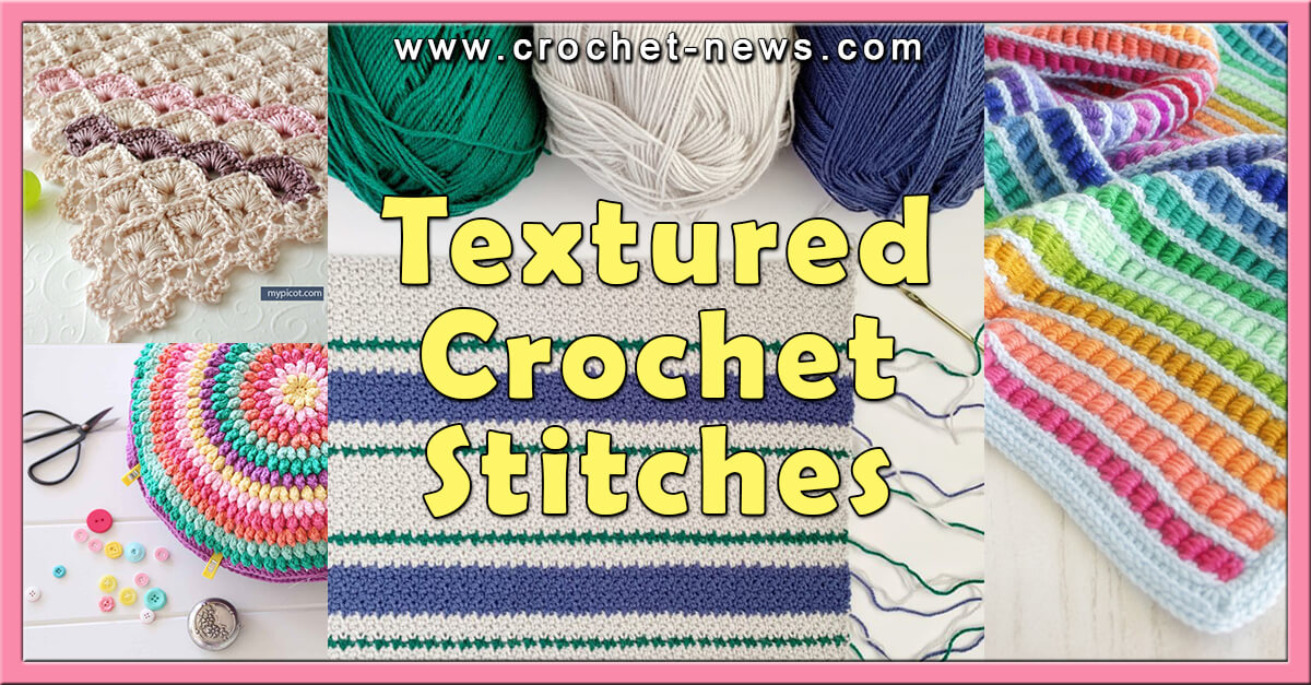 15 Textured Crochet Stitches