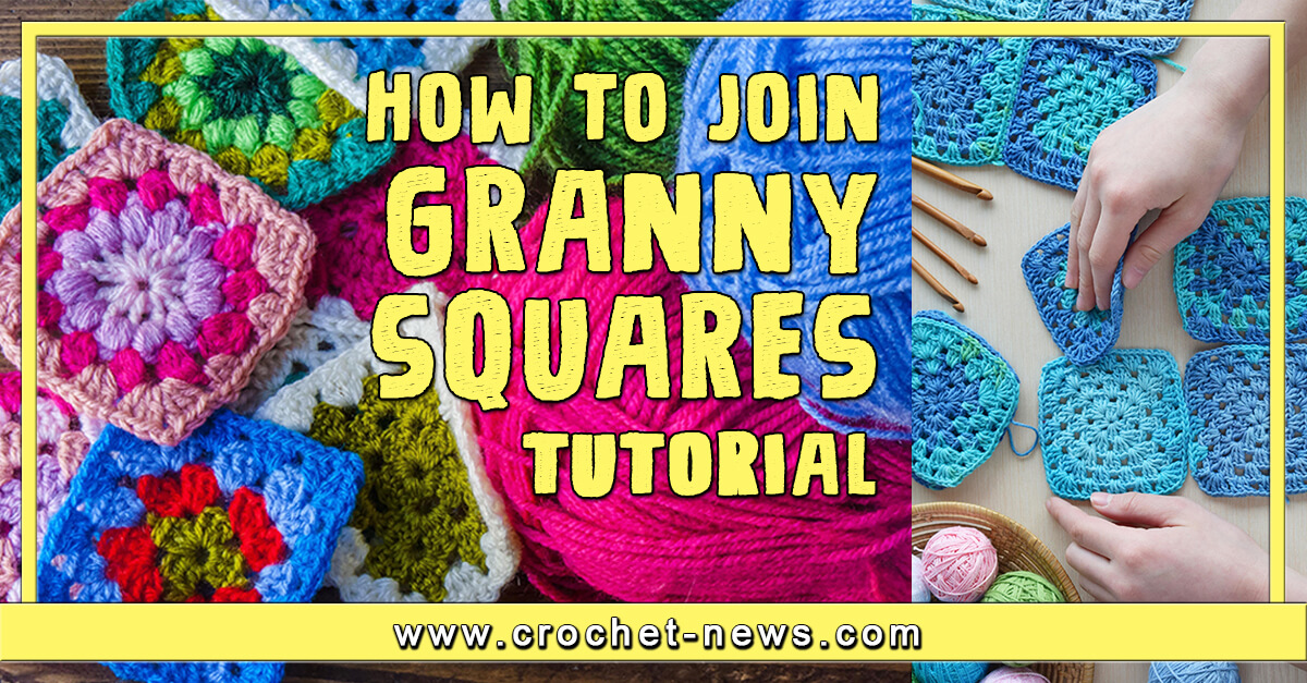 How To Join Granny Squares | Written Tutorial
