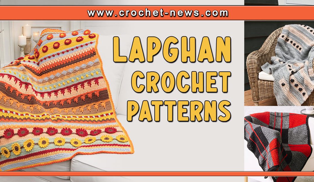 12 Lapghan Crochet Patterns