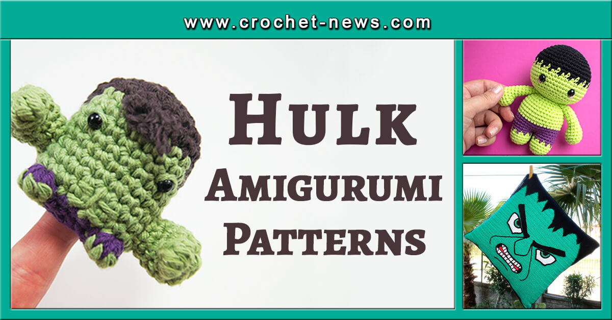 HULK AMIGURUMI PATTERNS