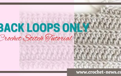 BLO Crochet Stitch Tutorial – Written & Video