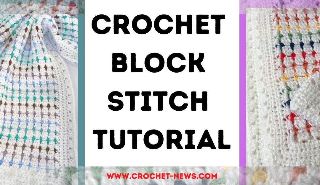 Crochet Block Stitch Tutorial