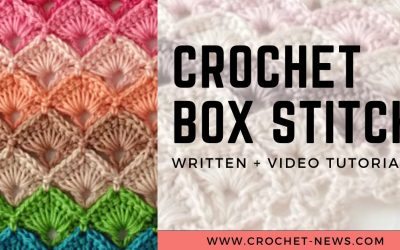 Crochet Box Stitch – Written + Video Tutorial