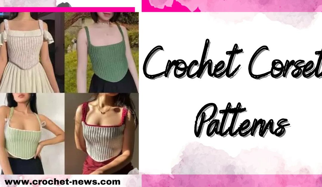 15 Crochet Corset Patterns