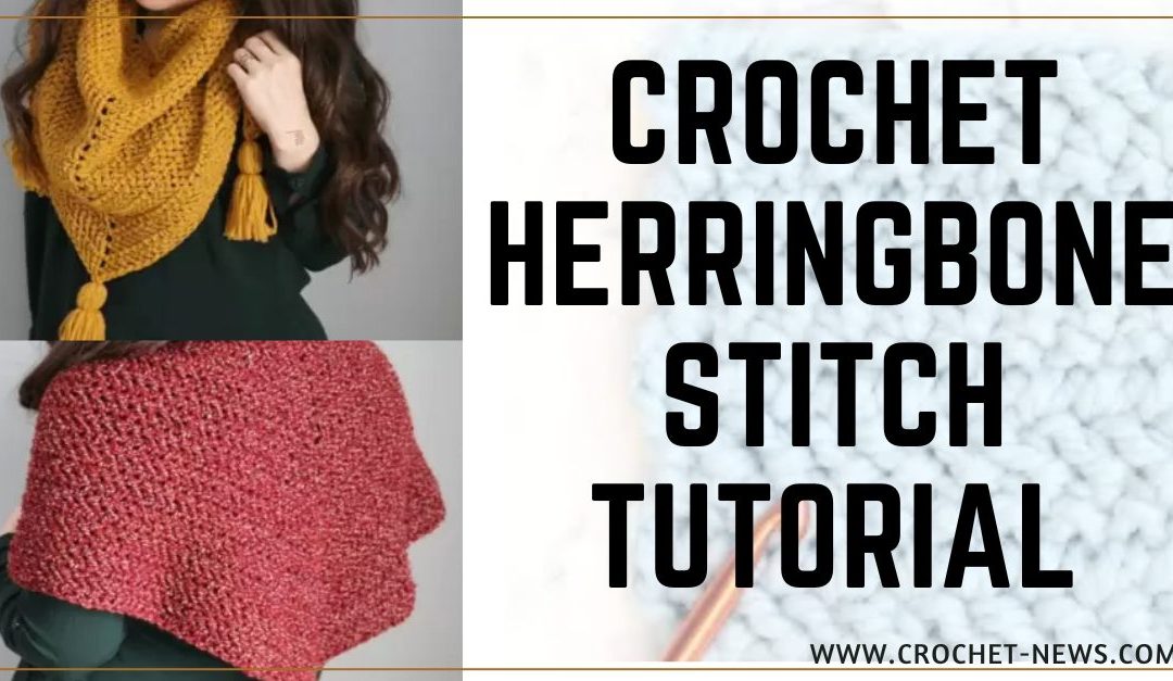 Crochet Herringbone Stitch Tutorial