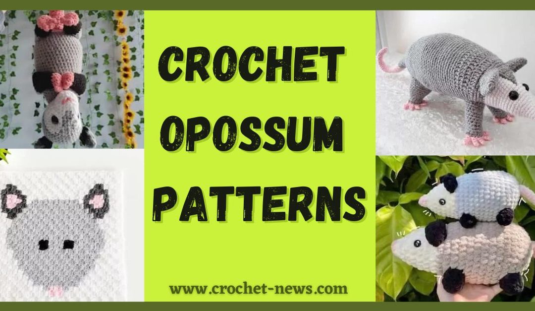 12 Crochet Opossum Patterns