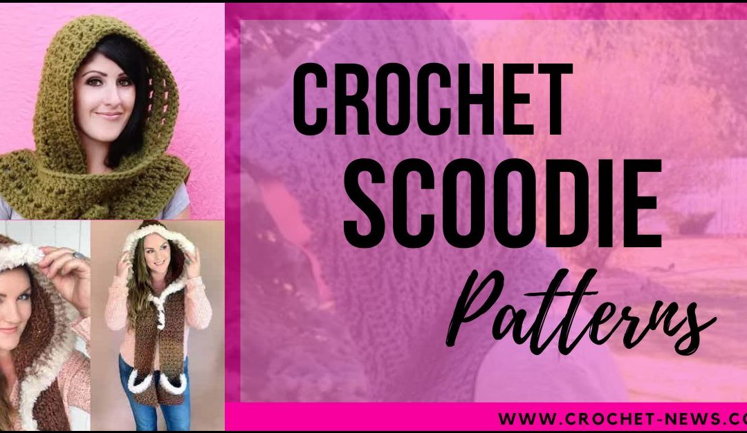 12 Crochet Scoodie Patterns