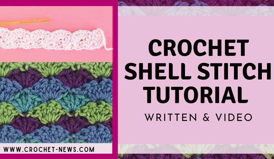 How To Crochet Shell Stitch | Written + Video Tutorials