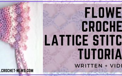 Flower Crochet Lattice Stitch Tutorial | Written + Video