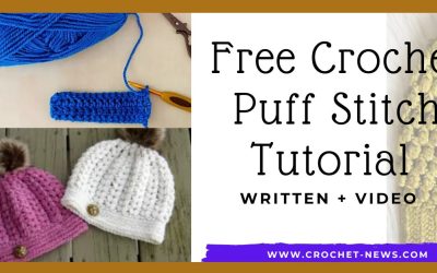 Free Crochet Puff Stitch Tutorial – Written + Video