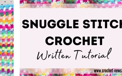 Snuggle Stitch Crochet Tutorial | Written
