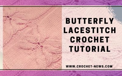 Butterfly Lace Stitch Crochet Tutorial