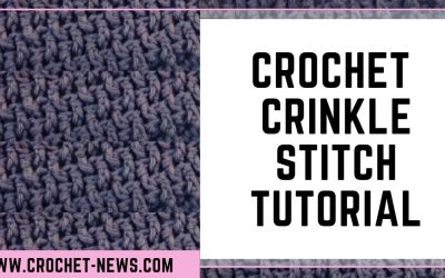 Crochet Crinkle Stitch Tutorial