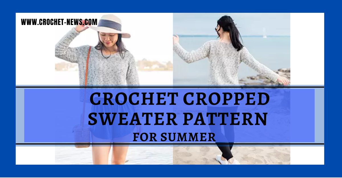 Crochet Cropped Sweater Pattern for Summer