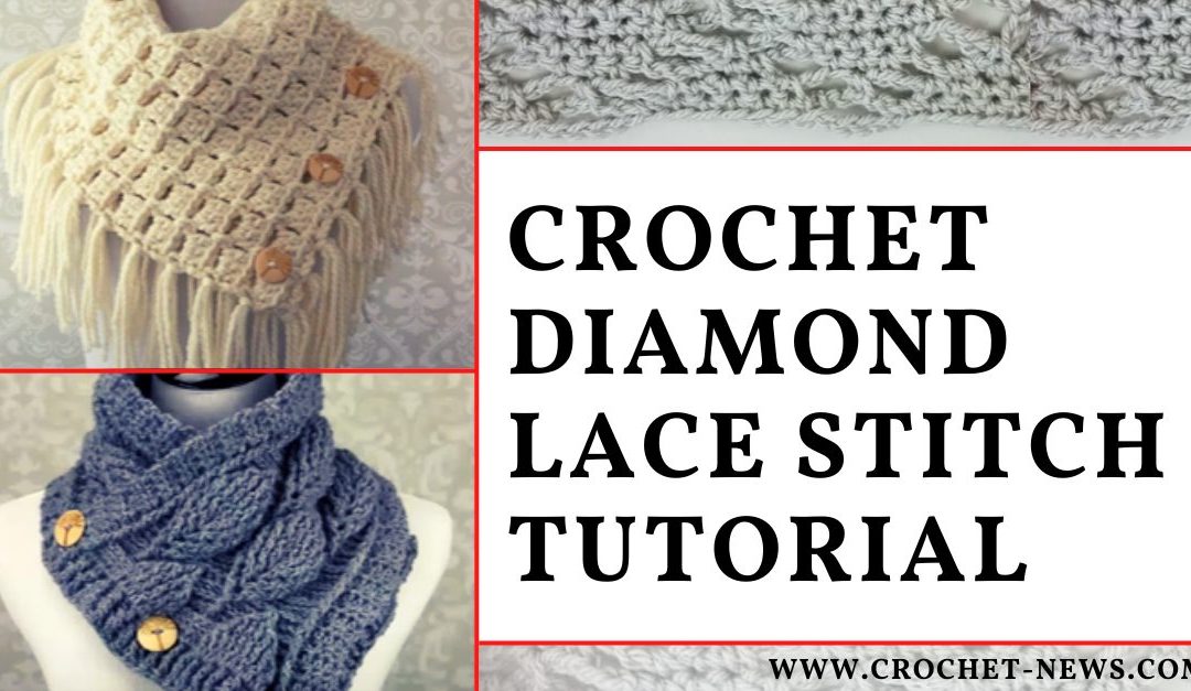 Crochet Diamond Lace Stitch Tutorial