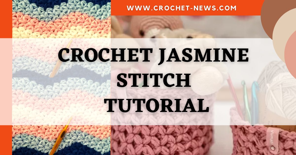 Crochet Jasmine Stitch Tutorial..