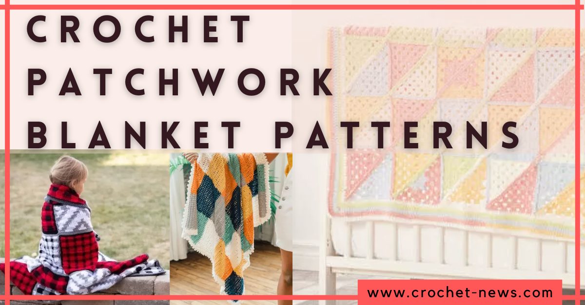 Crochet Patchwork Blanket Patterns