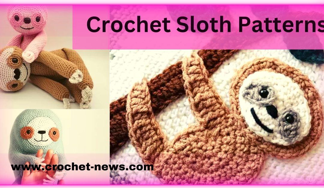 17 Crochet Sloth Patterns
