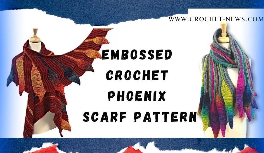 Embossed Crochet Phoenix Scarf Pattern