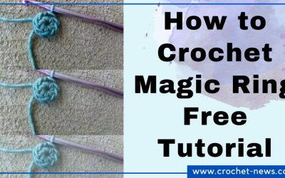 How to Crochet Magic Ring Free Tutorial