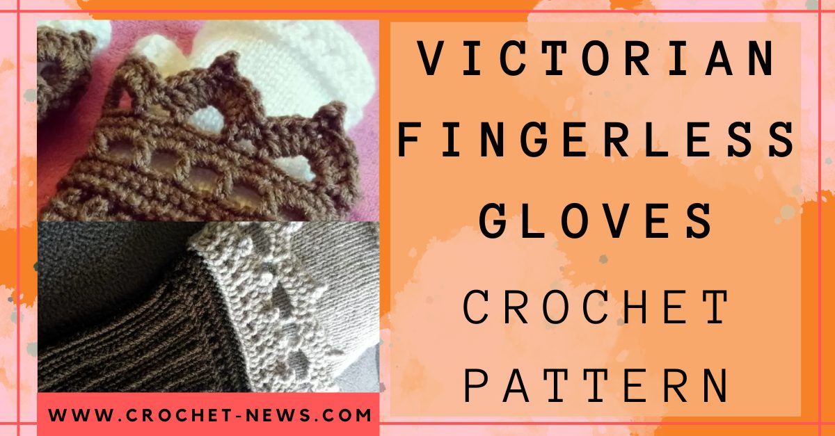 Victorian Fingerless Gloves Crochet Pattern Crochet News