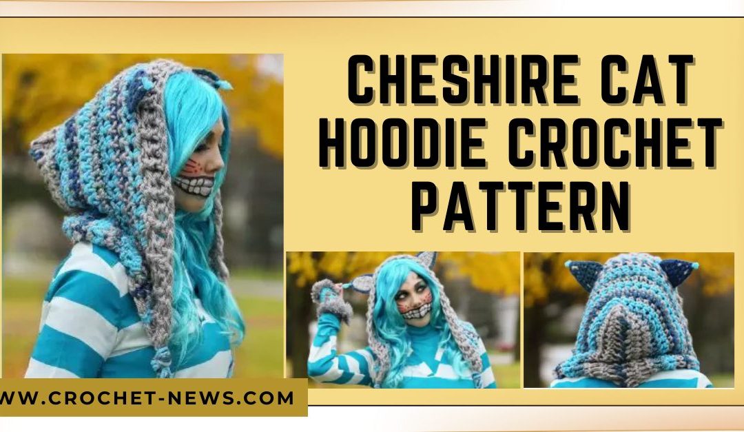 Cheshire Cat Hoodie Crochet Pattern