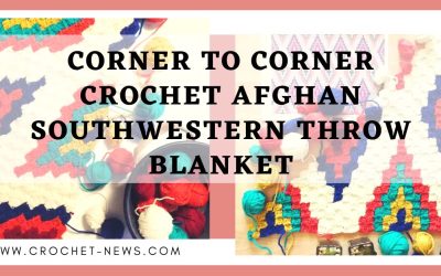 Corner To Corner Crochet Afghan Southwestern Throw Blanket