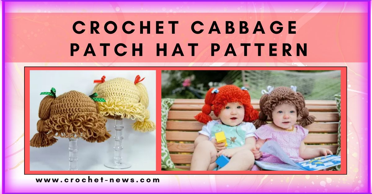 Crochet Cabbage Patch Hat Pattern