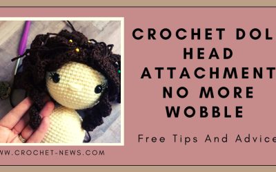 Crochet Doll Head Attachment No More Wobble Free Tips And Advice