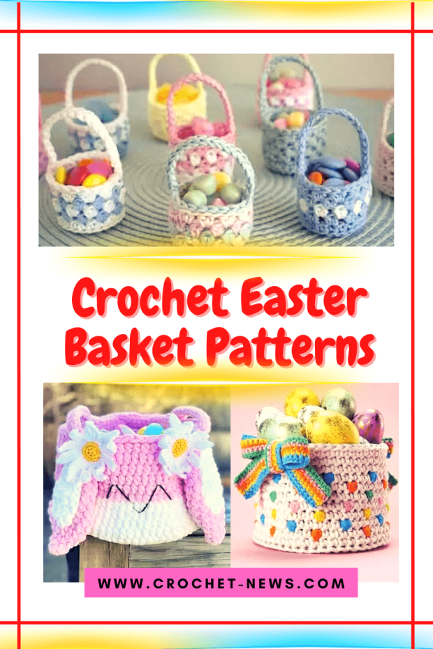 Crochet Easter Basket Patterns.