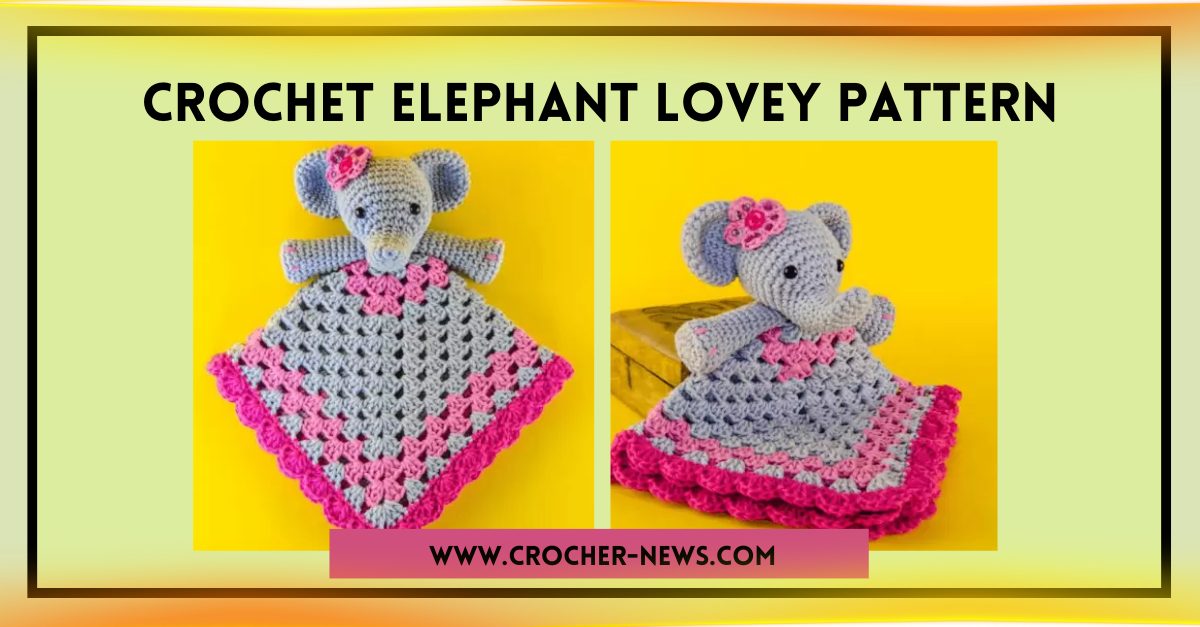 Crochet Elephant Lovey Pattern