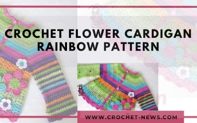 Crochet Flower Cardigan Rainbow Pattern