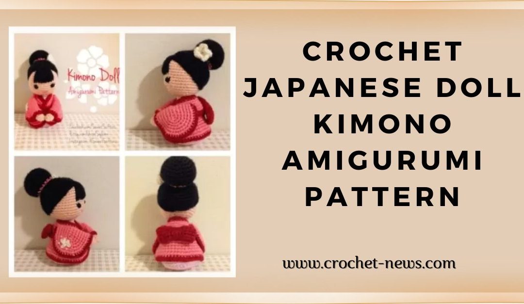 Crochet Japanese Doll Kimono Amigurumi Pattern