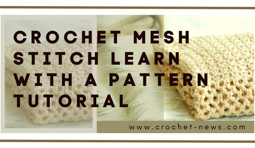 12 Crochet Mesh Stitch Patterns