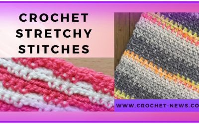 7 Crochet Stretchy Stitches