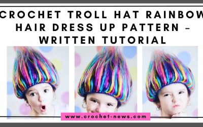 Crochet Troll Hat Rainbow Hair Dress Up Pattern – Written Tutorial