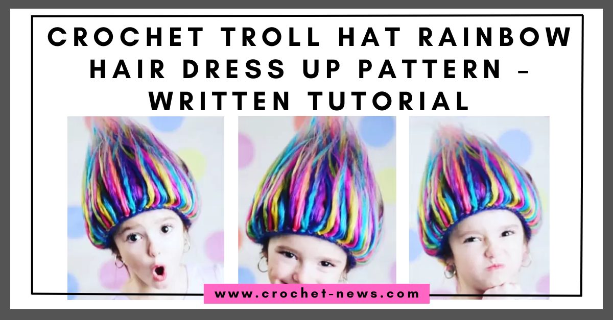 Crochet Troll Hat Rainbow Hair Dress Up Pattern – Written Tutorial