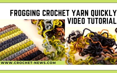 Frogging Crochet Yarn Tutorial