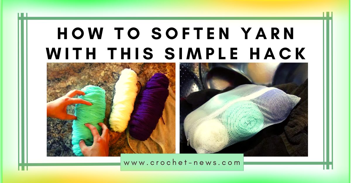 How To Soften Yarn With This Simple Hack