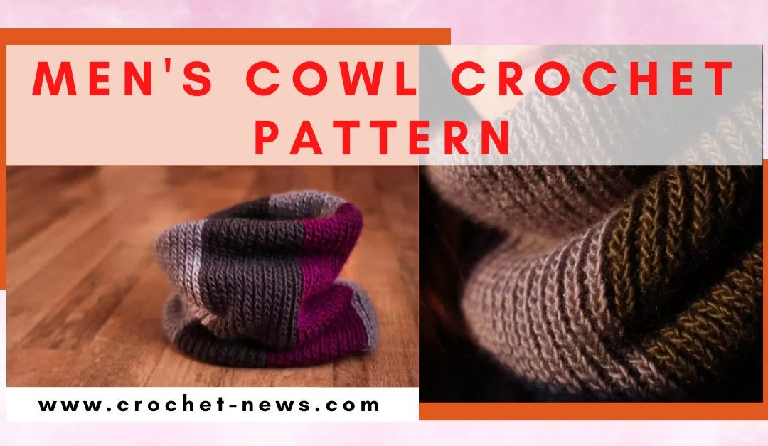 12 Mens Cowl Crochet Patterns