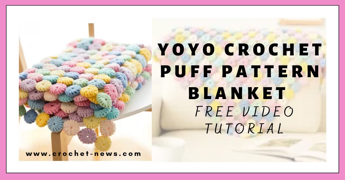 YoYo Crochet Puff Pattern Blanket Free Video Tutorial