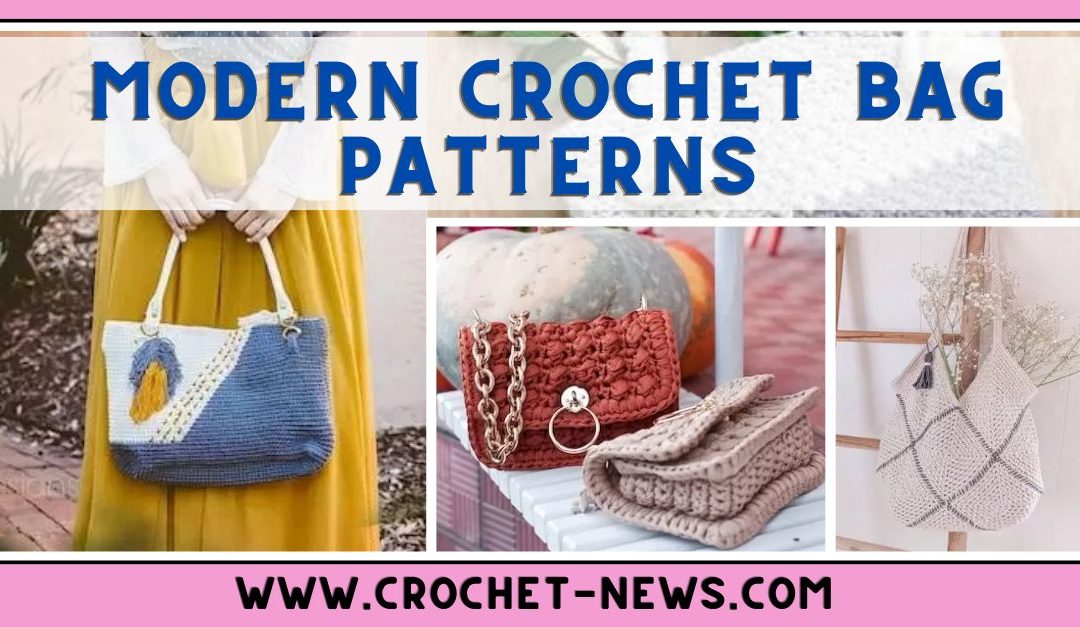 25 Modern Crochet Bag Patterns