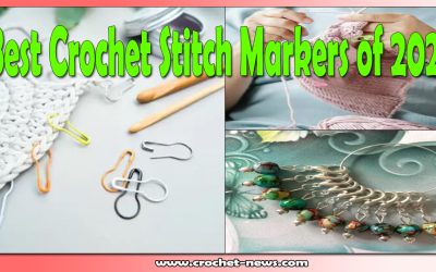 7 Best Crochet Stitch Markers of 2023